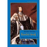 ČZD Kmečki Glas Sončni kralj 1. del, Zasebno in javno življenje Ludvika XIV. | Shoptok.si