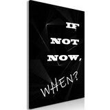  Slika - If Not Now When? (1 Part) Vertical 80x120 | shoptok.hr
