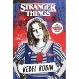 Penguin Random House A. R. Capetta - Stranger Things: Rebel Robin | Eponuda.com
