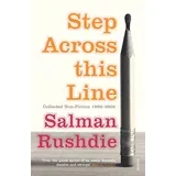 Salman Rushdie - Step Across This Line