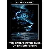 Milka Kajganić - The Storm in the Eyes of Suffering