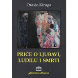 Partenon Orasio Kiroga - Priče o ljubavi, ludilu i smrti Cene
