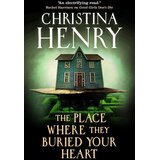 Macmillan Distribution Christina Henry - The Place Where They Buried Your Heart Cene