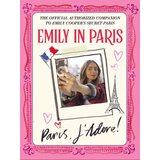 Hachette Emily in Paris - Emily in Paris: Paris, JAdore! Cene