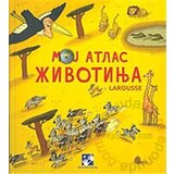  Moj atlas životinja - Larousse cene