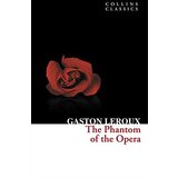 Harper Collins Publishers Ltd Gaston Leroux - The Phantom of the Opera (Collins Classics) Cene