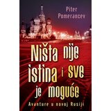 Laguna NIŠTA NIJE ISTINA I SVE JE MOGUĆE - Piter Pomerancev ( 7868 ) | Eponuda.com