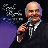 CROATIA RECORDS ZVONKO BOGDAN - Tko te ima, taj te nema | Eponuda.com