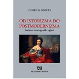 Akademska Knjiga Od istorizma do postmodernizma - Georg G. Iggers | Eponuda.com