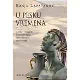 Sonja Lapatanov - U pesku vremena: Afrika - magični kontinent tajni, raznolikosti i predrasuda