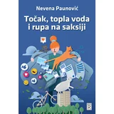 Nevena Paunović - Točak, topla voda i rupa na saksiji