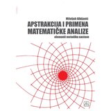 Zavod za udžbenike Miloljub Albijanić - Apstrakcija i primena matematičke analize Cene