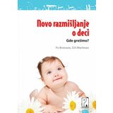 Psihopolis Ešli Meriman, Po Bronson
 - Novo razmišljanje o deci - gde grešimo?