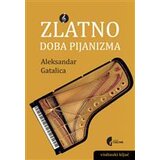 Službeni Glasnik Aleksandar Gatalica - Zlatno doba pijanizma | Eponuda.com