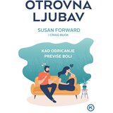 Mozaik knjiga OTROVNA LJUBAV, Susan Forward | shoptok.hr