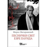 Akademska Knjiga Pesnički svet Ezre Paunda - autor Mirko Magarašević Cene