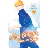 VIZ Media Kazune Kawahara - A Star Brighter than the Sun, Vol. 1 Cene