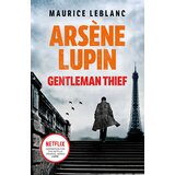 Orion Maurice Leblanc - Arsene Lupin: Gentleman Thief | Eponuda.com