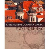 Zadužbina Vladete Jerotića Irena Arsić - Srpska pravoslavna crkva u Dubrovniku do početka 20. veka Cene