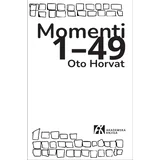 Oto Horvat - Momenti: 1-49