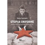 Akademska Knjiga Tanja Petrović - Utopija uniforme Cene