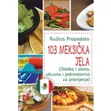 Ružica Propadalo
 - 103 meksička jela