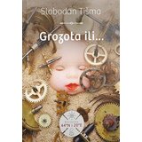 Čarobna knjiga Slobodan Tišma
 - Grozota ili...