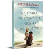 Fokus na HIT Moja baka vas pozdravlja i kaže da joj je žao, Fredrik Backman Cijene