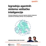 Kompjuter biblioteka - Beograd Anđanava Bisvas, Vrik Talukdar - Izgradnja agentnih sistema veštačke inteligencije Cene