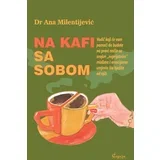 Ana Milentijević - Na kafi sa sobom