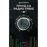 Aletea Dragan Babić - Priče sa radio-trake | ePonuda.com