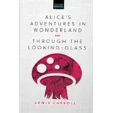 Lewis Carroll - Alice's Adventures in Wonderland & Through the Looking-Glass
