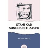 Otvorena knjiga Katarina Nikolić - Stani kad suncokreti zaspu | ePonuda.com