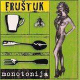 POSNETI MEDIJI FRUŠTUK - MONOTONIJA, (111634) | Shoptok.si