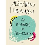 Arete Alehandro Hodorovski
 - Od psihomagije do psihotransa Cene