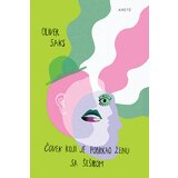 Arete Oliver Saks - Čovek koji je pobrkao ženu sa &scaron;e&scaron;irom cene