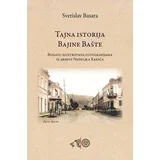 Svetislav Basara - Tajna istorija Bajine Bašte