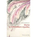 Jelena Radenović
 - Gluma u holivudskom mjuziklu