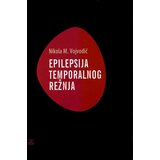 Zavod za udžbenike Nikola M. Vojvodić - Epilepsija temporalnog režnja Cene