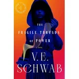 Victoria Schwab - The Fragile Threads of Power