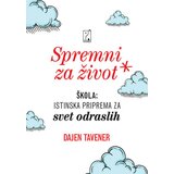 Psihopolis Dajen Tavener
 - Spremni za život: škola: istinska priprema za svet odraslih Cene'.'