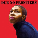 Various Artists Adrian Sherwood presents Dub No Frontiers (LP Incl Cene