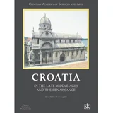 HRVATSKA I EUROPA - SVEZAK II - CROATIA IN THE LATE MIDDLE AGES AND THE RENAISSANCE - izdanje na engleskom jeziku - Skupina autora