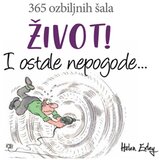 Valera Helen Exley - Život! I ostale nepogode: 365 ozbiljnih šala Cene'.'