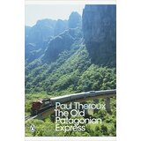 Penguin Books Paul Theroux - The Old Patagonian Express Cene