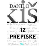 Arhipelag Danilo Kiš - Iz prepiske | ePonuda.com