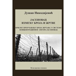 Muzej žrtava genocida Dušan Nikodijević - Jasenovac između broja i žrtve Cene