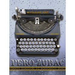Grafoprint Vidan Papić, Pero Zubac - Mostarske kiše Cene