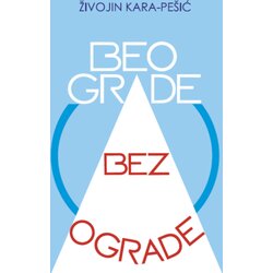 Red Box Živojin Kara-Pešić - Beograde bez ograde Cene