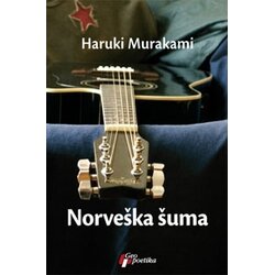 Geopoetika Haruki Murakami - NORVEŠKA ŠUMA Cene